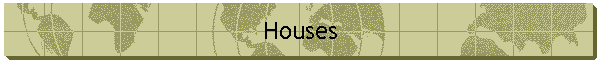 Houses